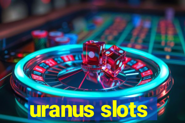 uranus slots