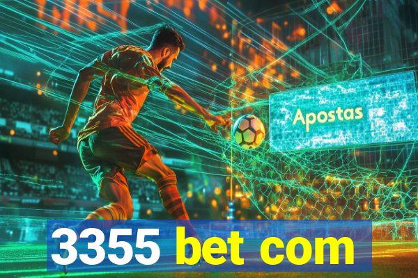 3355 bet com