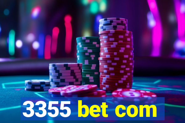 3355 bet com