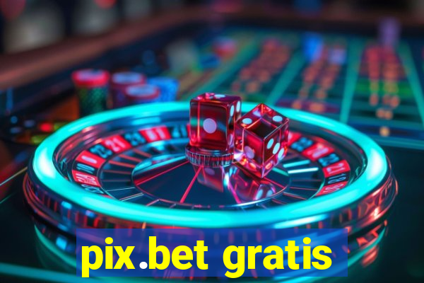 pix.bet gratis