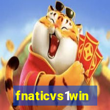 fnaticvs1win