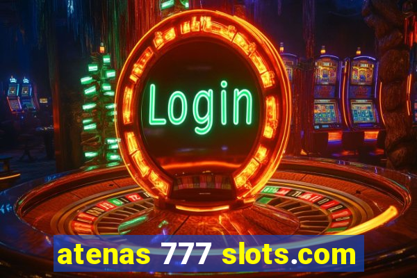 atenas 777 slots.com