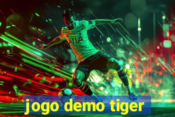 jogo demo tiger