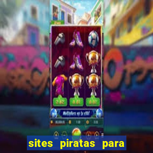 sites piratas para ver jogos