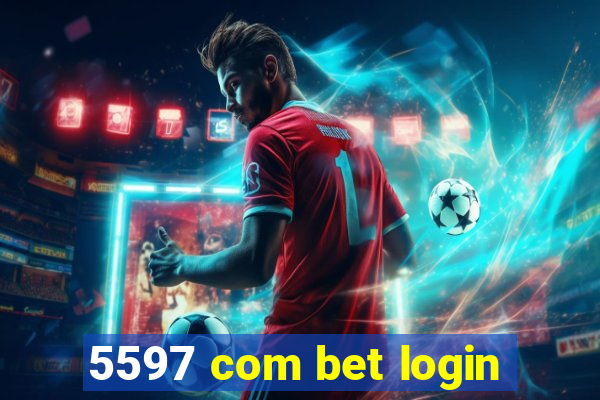 5597 com bet login