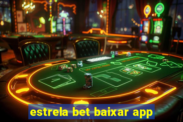 estrela bet baixar app