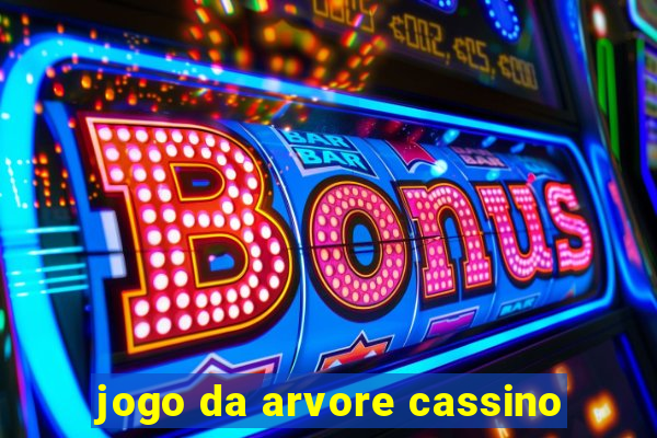 jogo da arvore cassino