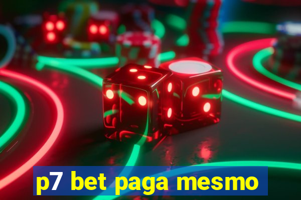 p7 bet paga mesmo