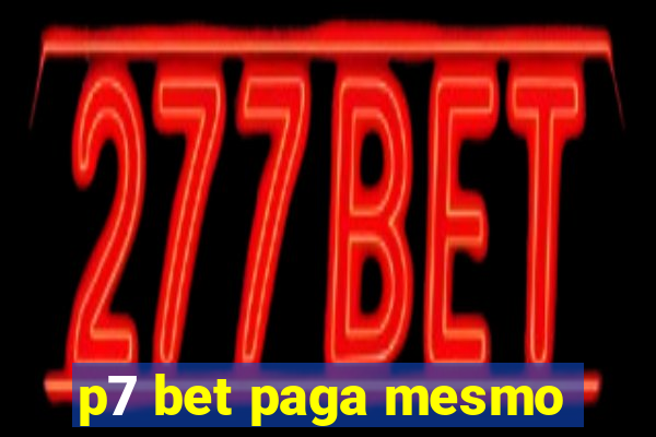 p7 bet paga mesmo