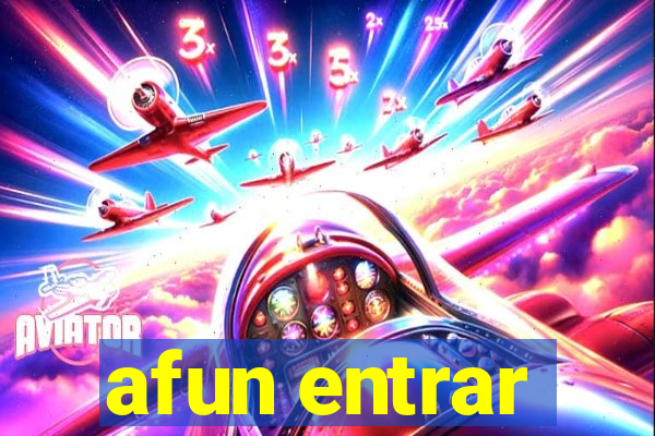 afun entrar