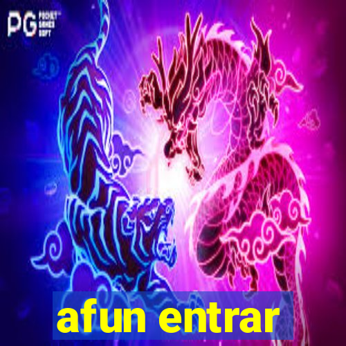 afun entrar