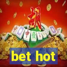 bet hot