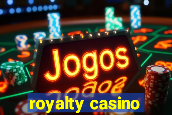 royalty casino