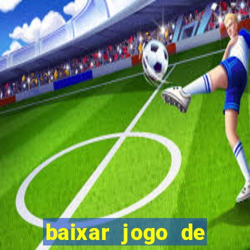 baixar jogo de futebol 2024