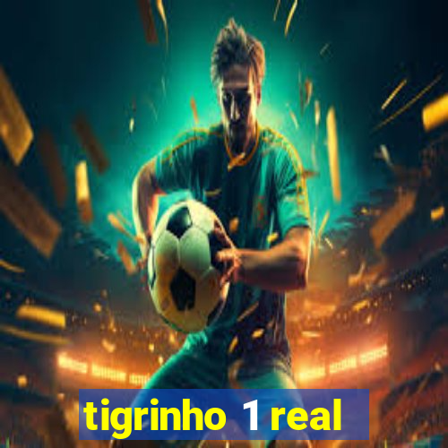 tigrinho 1 real