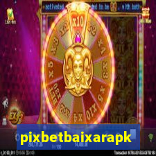 pixbetbaixarapk