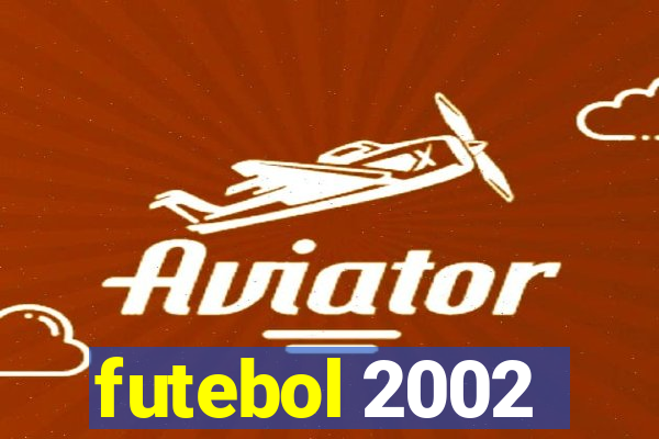 futebol 2002