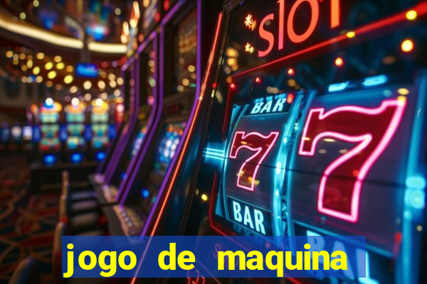 jogo de maquina ca?a niquel