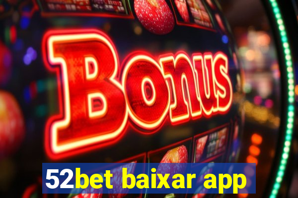 52bet baixar app