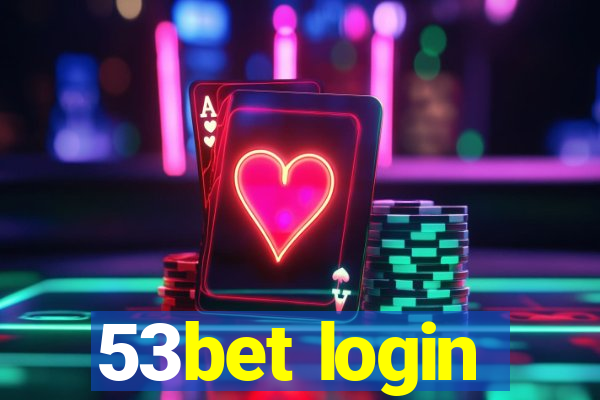 53bet login