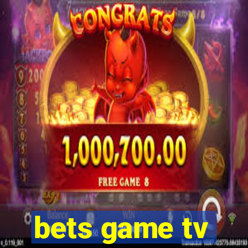 bets game tv