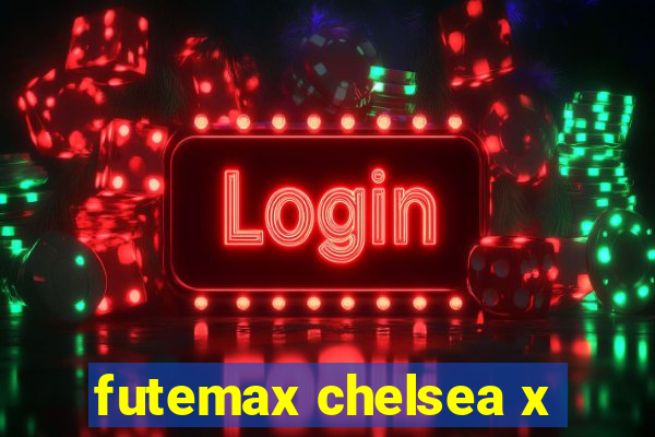 futemax chelsea x