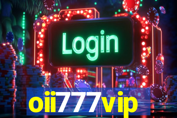 oii777vip