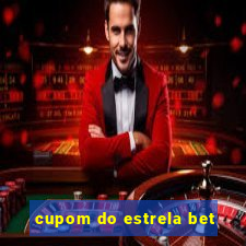 cupom do estrela bet