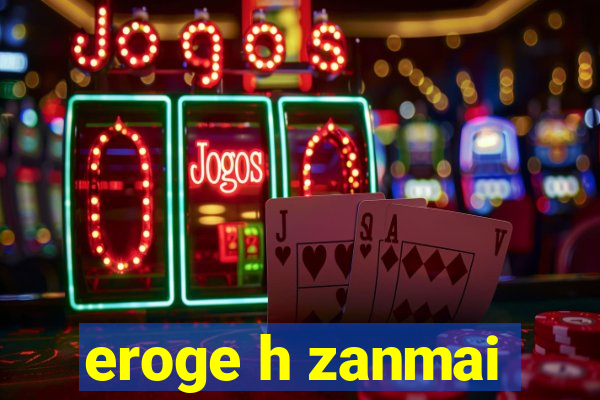 eroge h zanmai