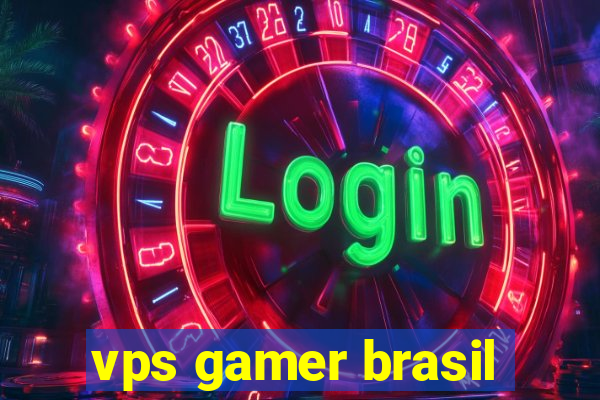 vps gamer brasil