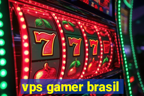 vps gamer brasil