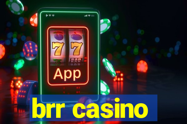 brr casino