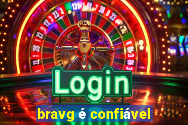 bravg é confiável