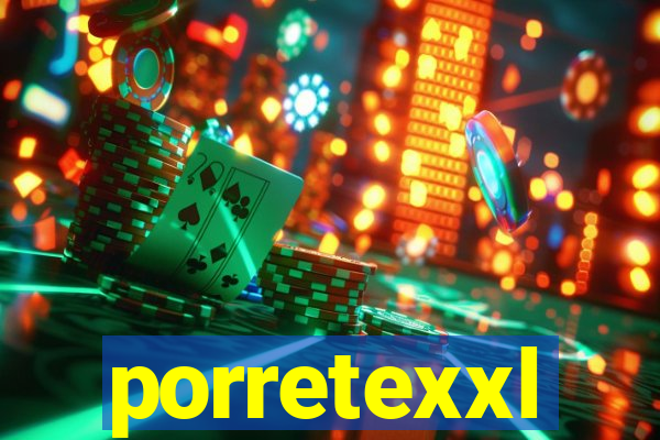 porretexxl