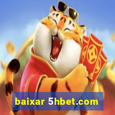 baixar 5hbet.com