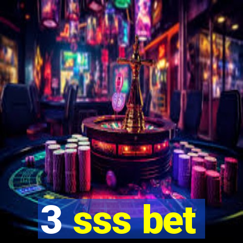 3 sss bet