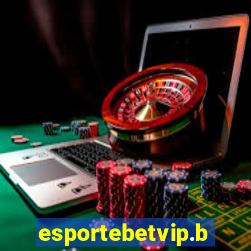 esportebetvip.bet