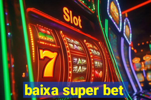 baixa super bet