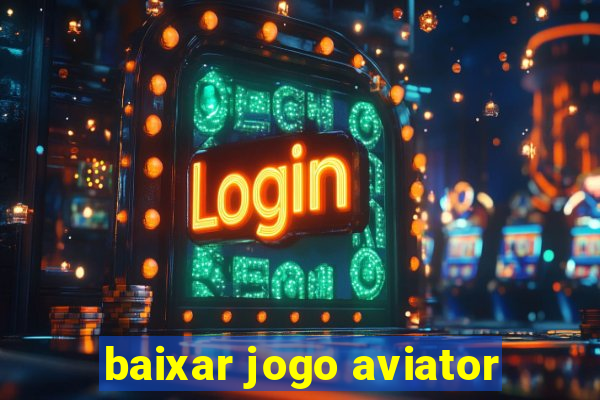 baixar jogo aviator