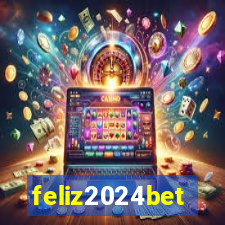 feliz2024bet