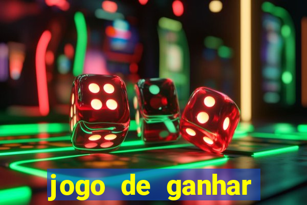 jogo de ganhar dinheiro grátis