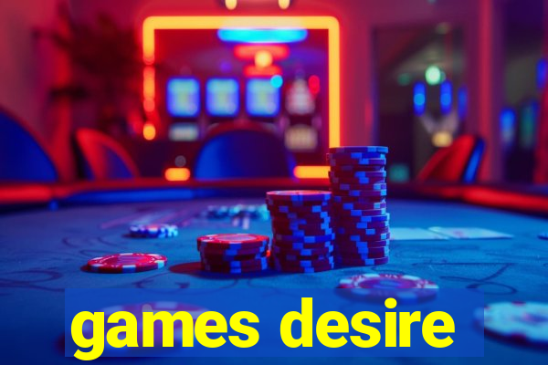 games desire