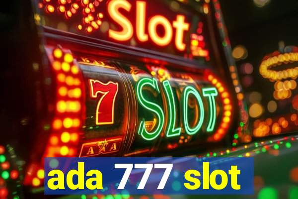 ada 777 slot