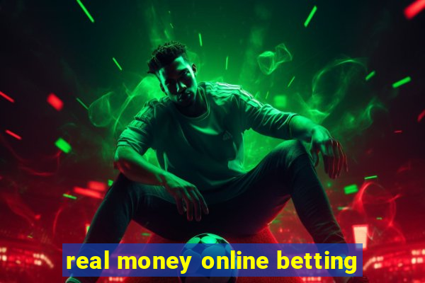 real money online betting