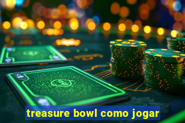 treasure bowl como jogar