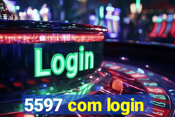 5597 com login