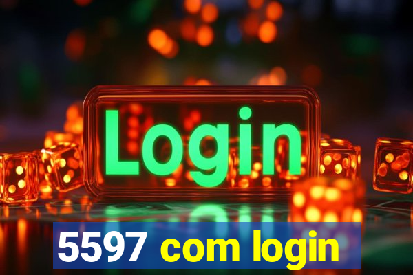 5597 com login