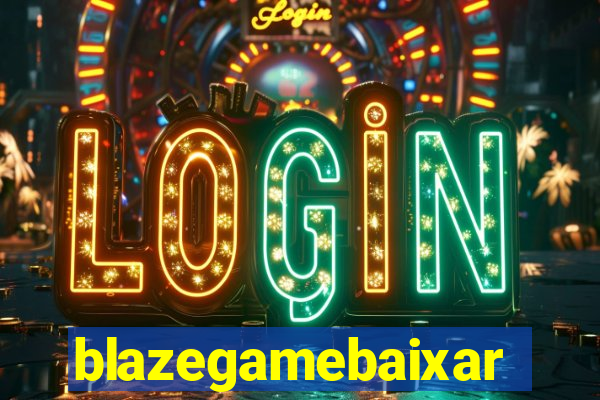 blazegamebaixar