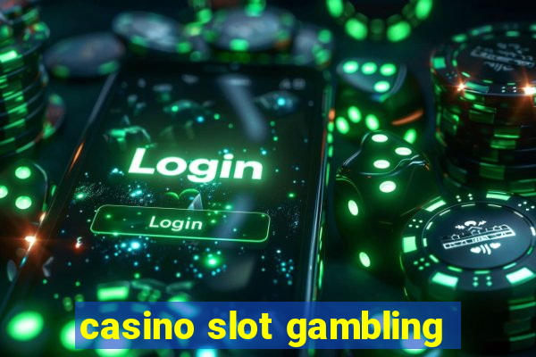 casino slot gambling