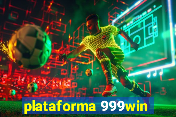 plataforma 999win